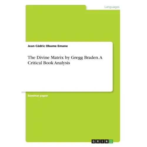 The Divine Matrix by Gregg Braden. A Critical Book Analysis