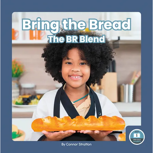 Bring the Bread: The Br Blend