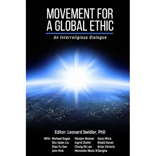 Movement for a Global Ethic: An Interreligious Dialogue