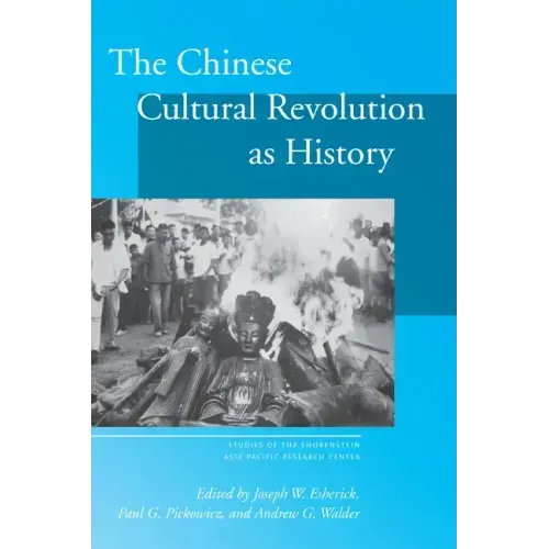 The Chinese Cultural Revolution as History
