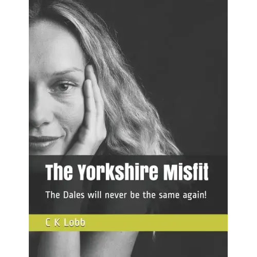 The Yorkshire Misfit: The Dales will never be the same again!
