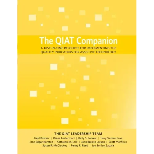 The QIAT Companion: A Just-in-Time Resource for Implementing the Quality Indicators for Assistive Technology