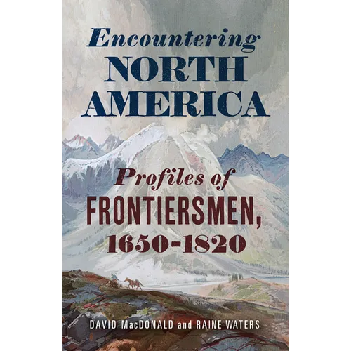 Encountering North America: Profiles of Frontiersmen