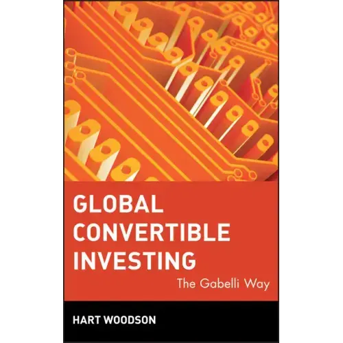 Global Convertible Investing: The Gabelli Way