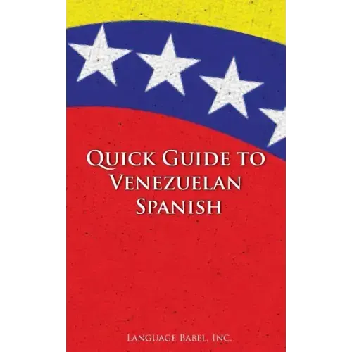 Quick Guide to Venezuelan Spanish