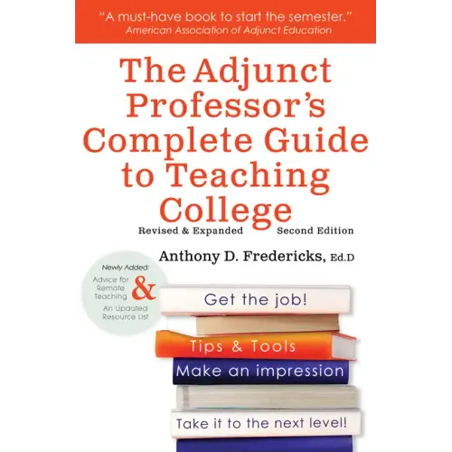 The Adjunct Professor's Complete Guide to Teaching College