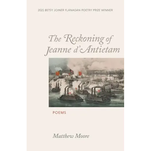 The Reckoning of Jeanne d'Antietam: Poems
