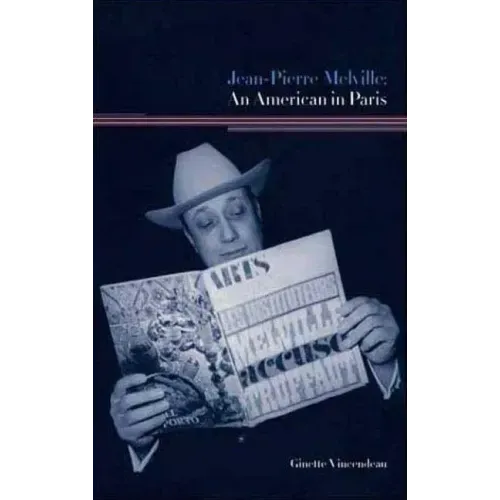 Jean-Pierre Melville: An American in Paris