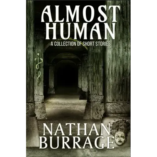 Almost Human: A Collection of Short Stories