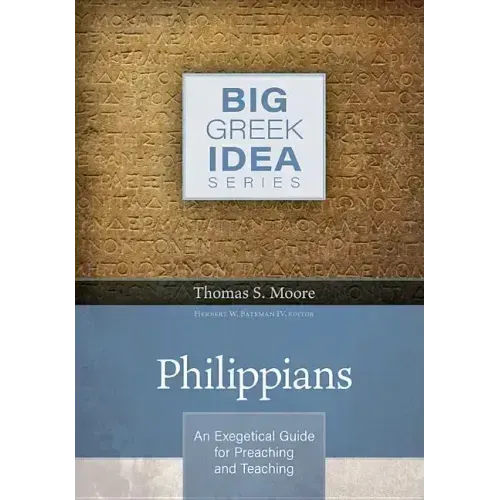 Philippians: An Exegetical Guide for Preaching and Teaching