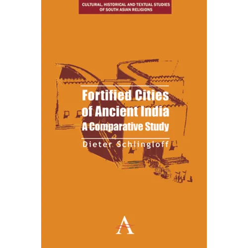 Fortified Cities of Ancient India: A Comparative Study