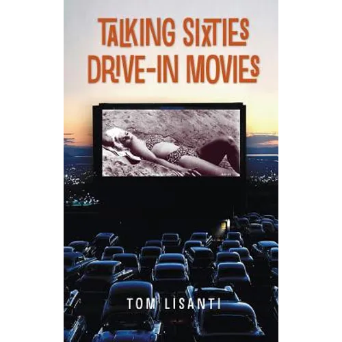 Talking Sixties Drive-In Movies (hardback)