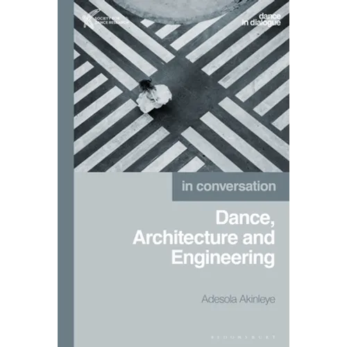 Dance, Architecture and Engineering: In Conversation