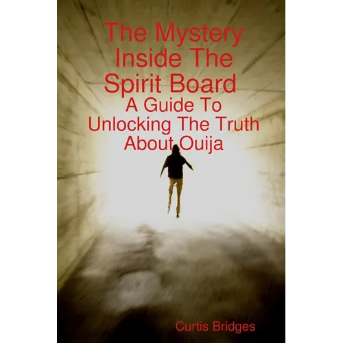 The Mystery Inside The Spirit Board