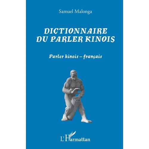 Dictionnaire du parler kinois: Parler kinois - français