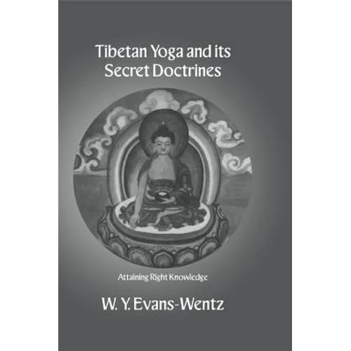 Tibetan Yoga and Its Secret Doctrines