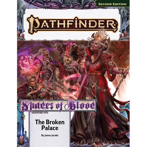 Pathfinder Adventure Path: The Broken Palace (Shades of Blood 2 of 3) (P2)