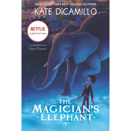 The Magician's Elephant Movie Tie-In: (A Tale of Orphans, Fortune Tellers, Magic, and Mystery - An Illustrated Middle-Grade Fiction Novel for Kids Age