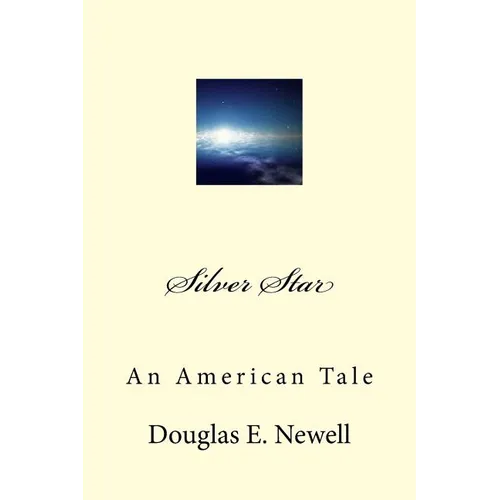Silver Star: An American Tale