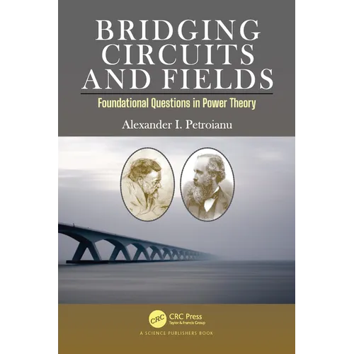 Bridging Circuits and Fields: Foundational Questions in Power Theory