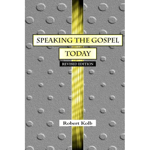 Speaking the Gospel Today: A Theology for Evangelism