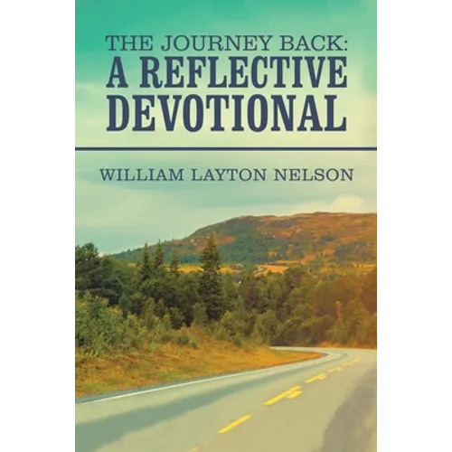The Journey Back: a Reflective Devotional