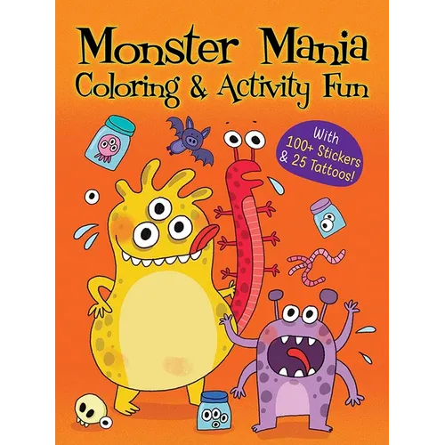 Monster Mania Coloring & Activity Fun: With 100+ Stickers & 25 Tattoos!