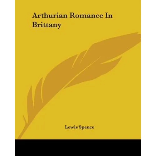 Arthurian Romance In Brittany