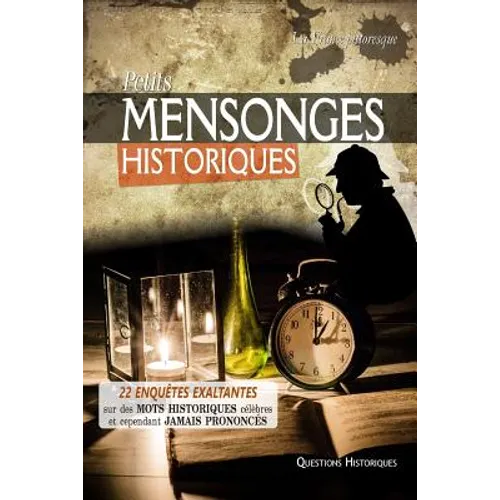 Petits Mensonges Historiques