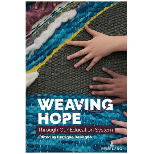 Weaving Hope Through Our Education System