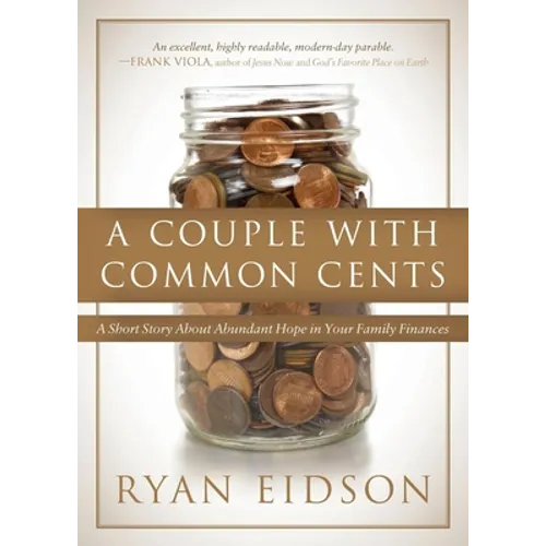 A Couple with Common Cents: A Short Story about Abundant Hope in Your Family Finances