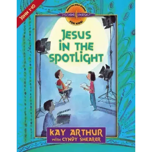 Jesus in the Spotlight: John 1-10