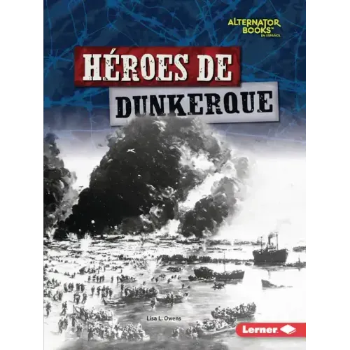 Héroes de Dunkerque (Heroes of Dunkirk)