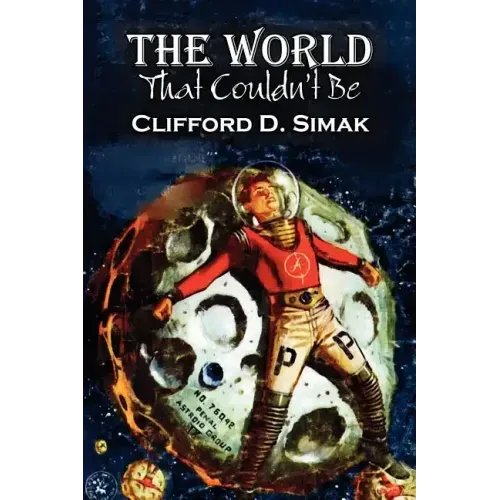 The World That Couldn't Be by Clifford D. Simak, Science Fiction, Fantasy, Adventure