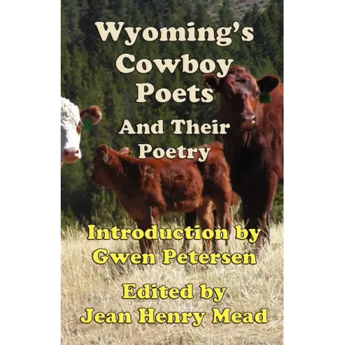 Wyoming's Cowboy Poets: And Their Poetry