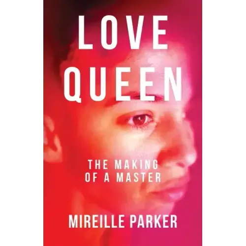 Love Queen: The Making of a Master