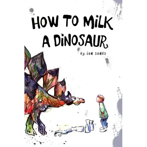How To Milk A Dinosaur