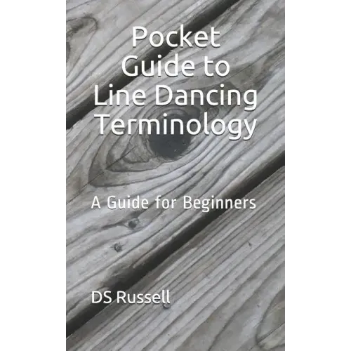 Pocket Guide to Line Dancing Terminology: A Guide for Beginners