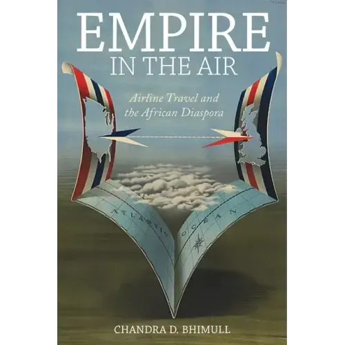 Empire in the Air: Airline Travel and the African Diaspora