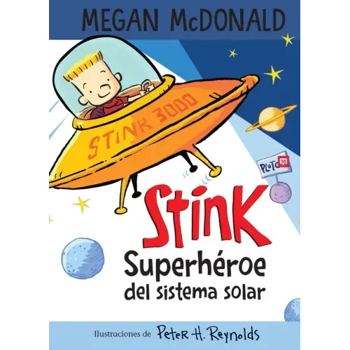Stink Superhéroe del Sistema Solar/ Stink: Solar System Superhero