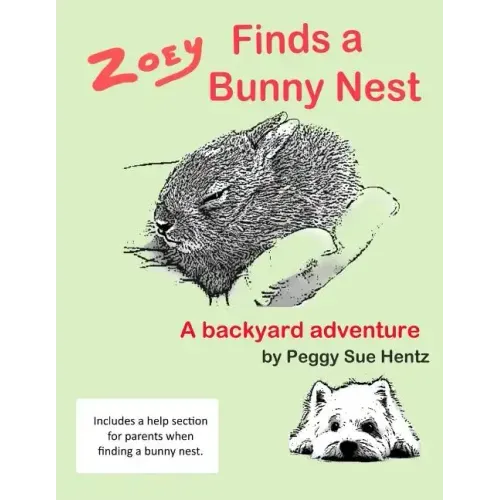 Zoey Finds a Bunny Nest: A Backyard Adventure
