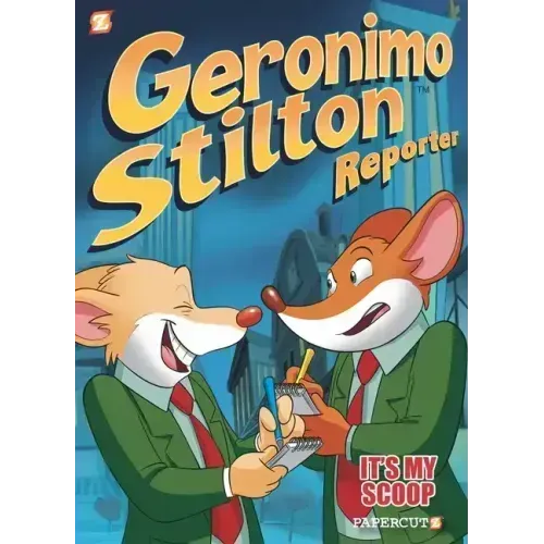 Geronimo Stilton Reporter: It's My Scoop!
