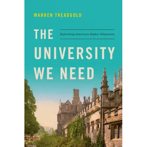 The University We Need: Reforming American Higher Education
