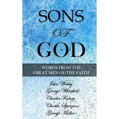 Sons of God: Words from the Great Men of the Faith