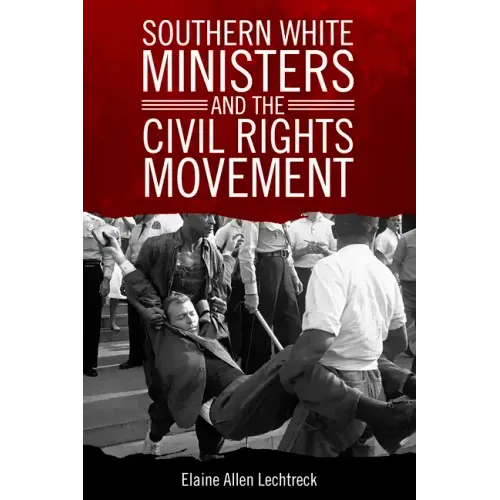 Southern White Ministers and the Civil Rights Movement