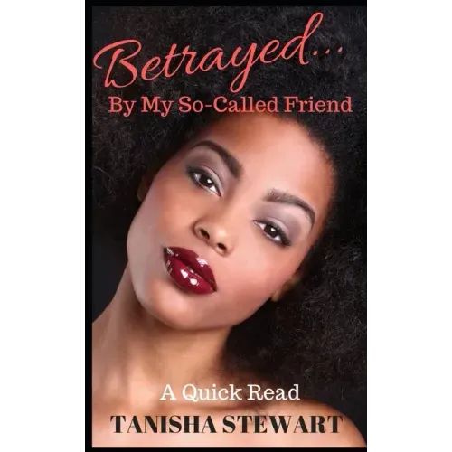 Betrayed: By My So-Called Friend