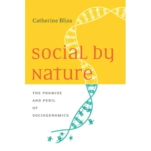 Social by Nature: The Promise and Peril of Sociogenomics