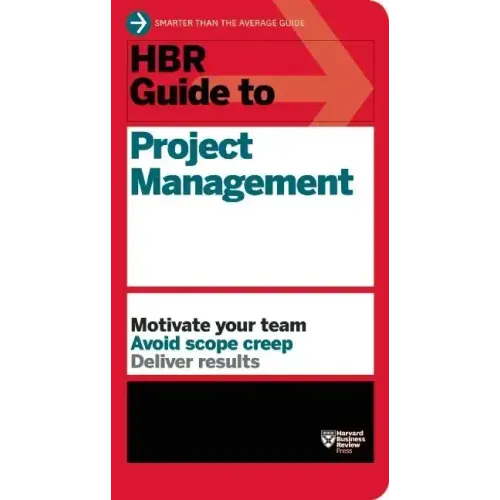 HBR Guide to Project Management (HBR Guide Series)