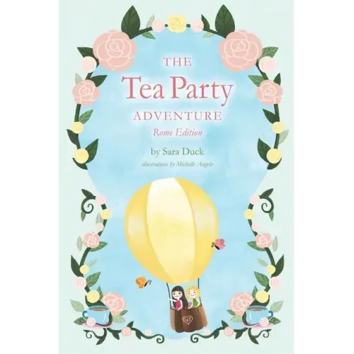 The Tea Party Adventure: Rome Edition