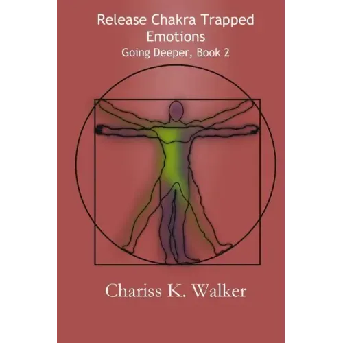 Release Chakra Trapped Emotions